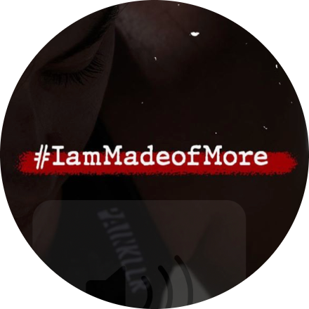 #IamMadeofMore