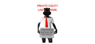 Private Equity Laid Bare 