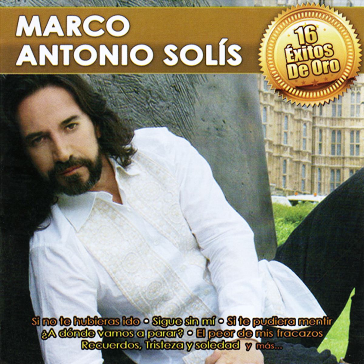 16 Éxitos de Oro: Marco Antonio Solís Marco Antonio Solís