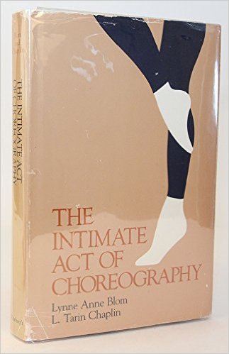 The Intimate Act of Choreography Hardcover – November, 1982