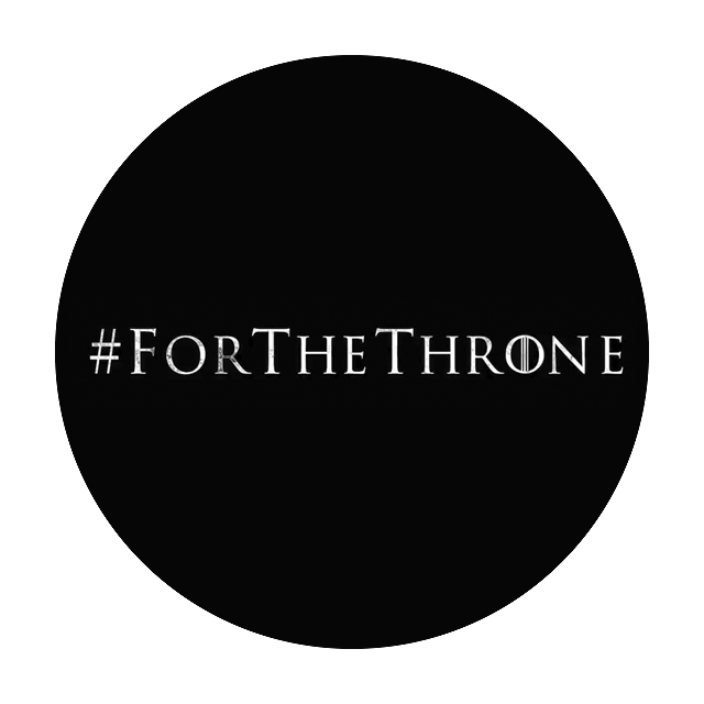 #ForTheThrone