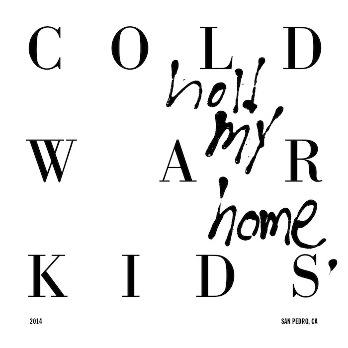 Hold My Home | Cold War Kids