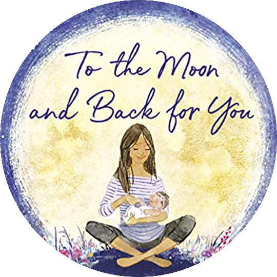 To the Moon and Back for You